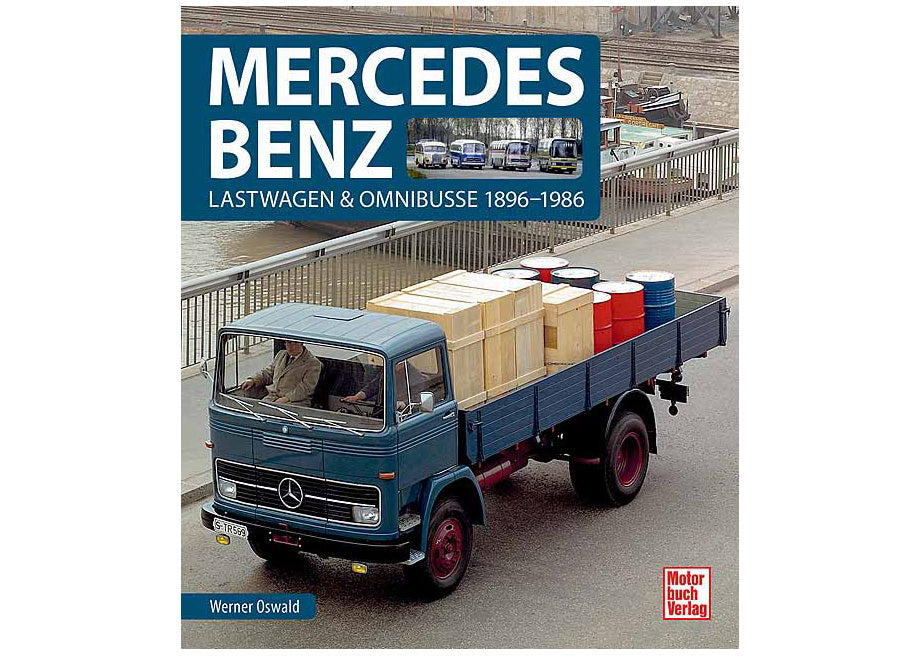 Mercedes-Benz - Lastwagen & Omnibusse 1896-1986 – Technikwelt