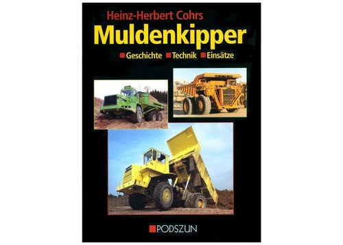 Muldenkipper - Geschichte - Technik - Einsätze 