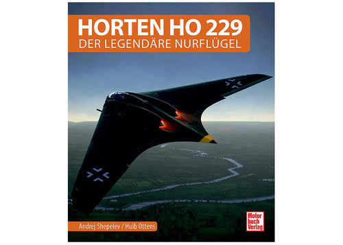 Horten Ho 229 - Der legendäre Nurflügel 