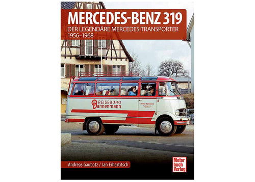 Mercedes-Benz 319 - Der legendäre Mercedes-Transporter 1956-1967