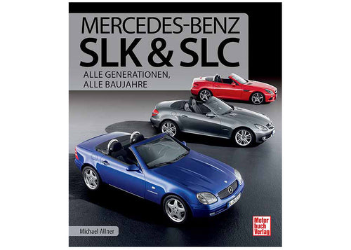 Mercedes-Benz SLK & SLC Alle Generationen Alle Baujahre